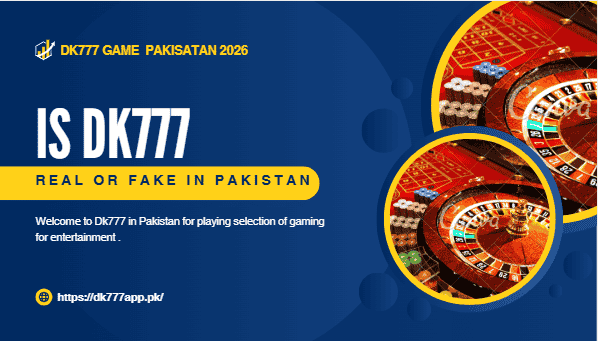 Is DK777 Fake or Real in Pakistan? Honest Review (2026) 4 Is DK777 Fake or Real in Pakistan? Honest Review (2026)